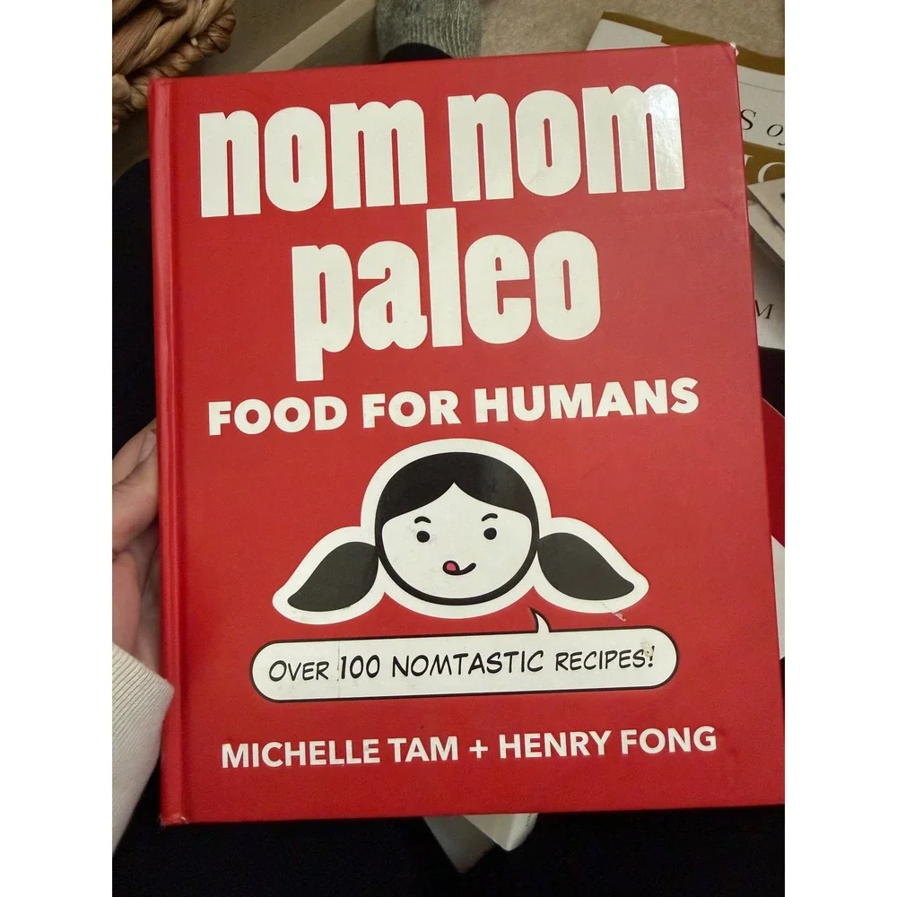 Nom Nom Paleo Food for Humans‎ Cookbook Michelle Tam Henry Fong